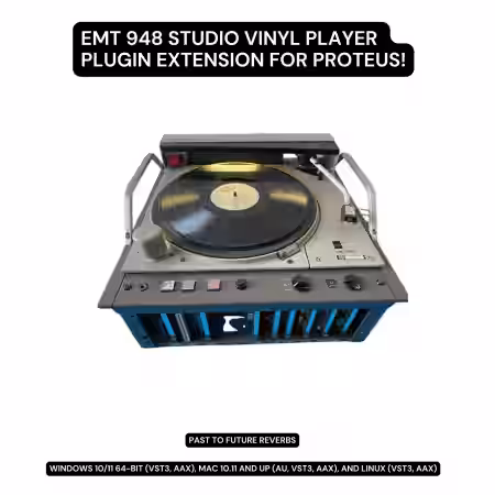 PastToFutureReverbs EMT 948 Vinyl Player Plugin Extension for PROTEUS - Sample Pack Artwork
