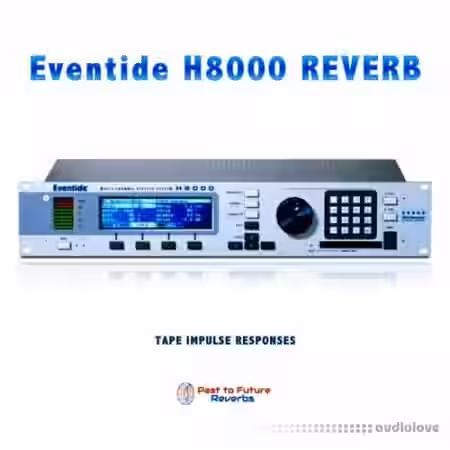PastToFutureReverbs Eventide H8000 Reverb - Sample Pack Artwork