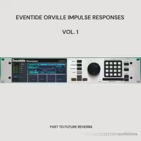 PastToFutureReverbs Eventide Orville Reverb FX Impulse Responses - Sample Pack Artwork