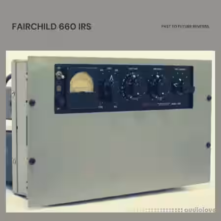 PastToFutureReverbs Fairchild 660 Tube Compressor IRs! Impulse Responses (IRs) - Sample Pack Artwork