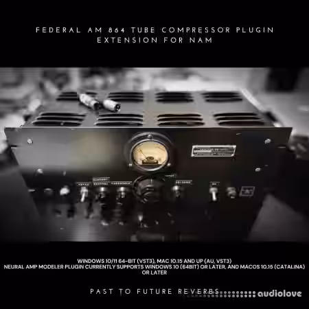 PastToFutureReverbs Federal AM 864 Tube Compressor Plugin Extension for NAM! - Sample Pack Artwork