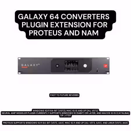PastToFutureReverbs Galaxy 64 ADDA Converters Plugin Extension For Proteus and NAM! [Plugins Presets] - Sample Pack Artwork