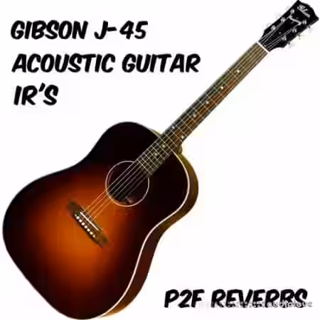 PastToFutureReverbs Gibson J-45 Acoustic Guitar Impulse Responses! - Sample Pack Artwork