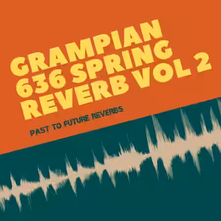 PastToFutureReverbs Grampian 636 Tube Spring Reverb Vol.2! - Sample Pack Artwork