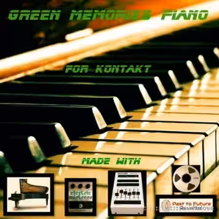 PastToFutureReverbs Green Memories Piano [KONTAKT] - Sample Pack Artwork