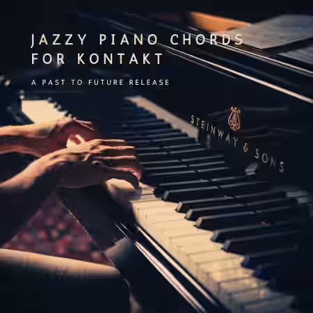 PastToFutureReverbs Jazzy Piano Chords For Kontakt! [KONTAKT] - Sample Pack Artwork