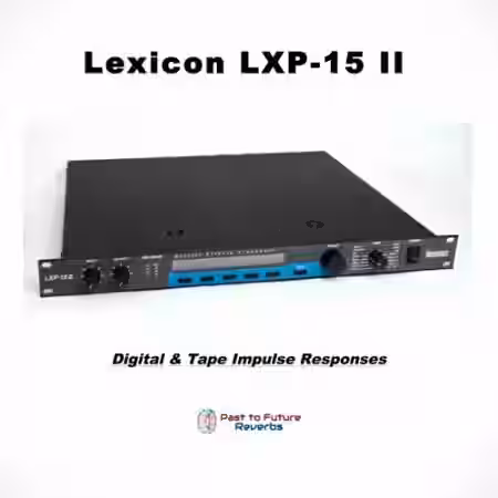 PastToFutureReverbs Lexicon LXP-15 II Reverb! - Sample Pack Artwork