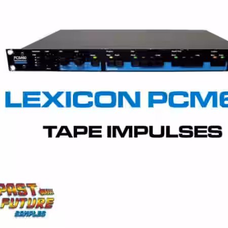 PastToFutureReverbs Lexicon PCM-60 Reverb! - Sample Pack Artwork