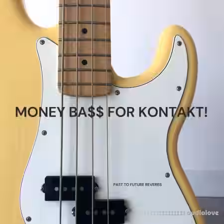 PastToFutureReverbs Money Bass [KONTAKT] - Sample Pack Artwork