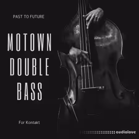 PastToFutureReverbs Motown Double Bass [KONTAKT] - Sample Pack Artwork