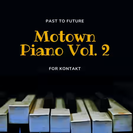 PastToFutureReverbs Motown Piano Vol.2! [KONTAKT] - Sample Pack Artwork