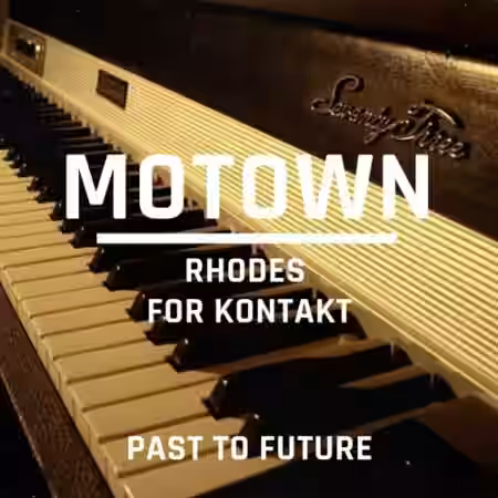 PastToFutureReverbs Motown Rhodes For Kontakt! [KONTAKT] - Sample Pack Artwork