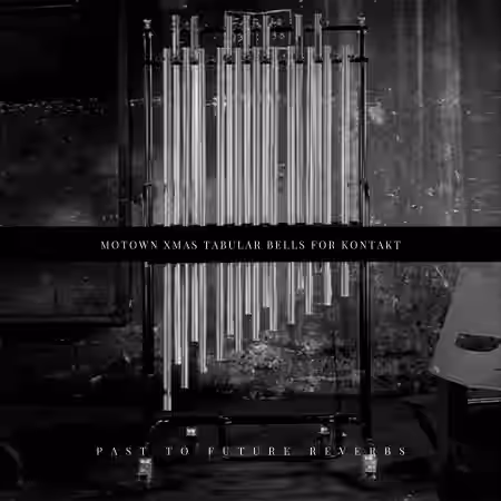 PastToFutureReverbs Motown Xmas Tubular Bells For Kontakt! [KONTAKT] - Sample Pack Artwork
