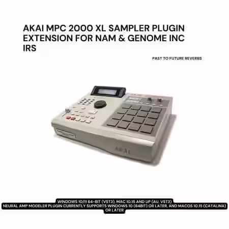 PastToFutureReverbs MPC 2000 XL Plugin Extension For Nam and Genome! [Plugins Presets] - Sample Pack Artwork