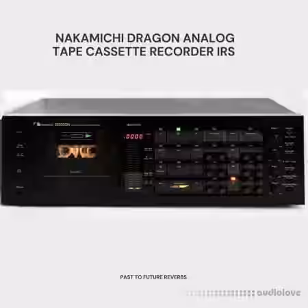 PastToFutureReverbs Nakamichi DRAGON Analog Cassette Tape Recorder - Sample Pack Artwork