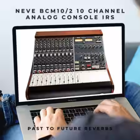 PastToFutureReverbs Neve BCM10-2 10 Channel Analog Console IRs! - Sample Pack Artwork