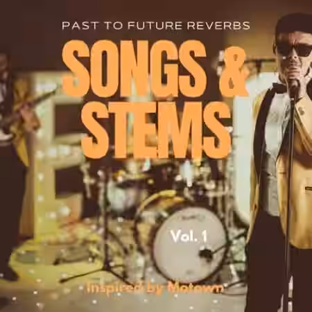 PastToFutureReverbs Past To Future Songs and Stems Vol.1 (Inspired by Motown) [WAV] - Sample Pack Artwork