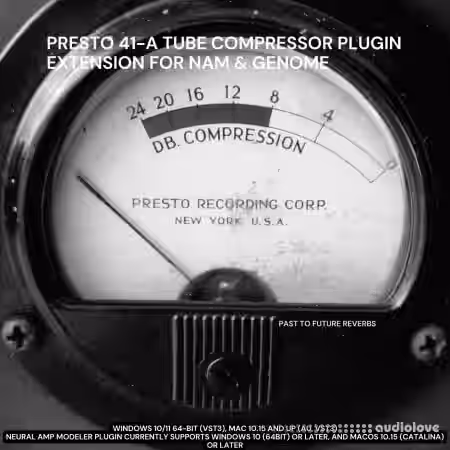 PastToFutureReverbs Presto 41-A Tube Compressor For NAM And Genome - Sample Pack Artwork
