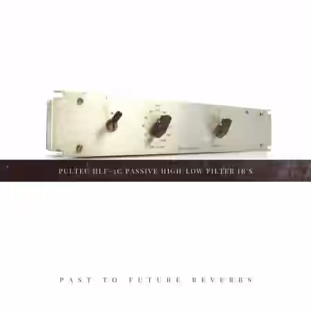 PastToFutureReverbs Pultec HLF-3C High Low Passive Filter IR's! - Sample Pack Artwork