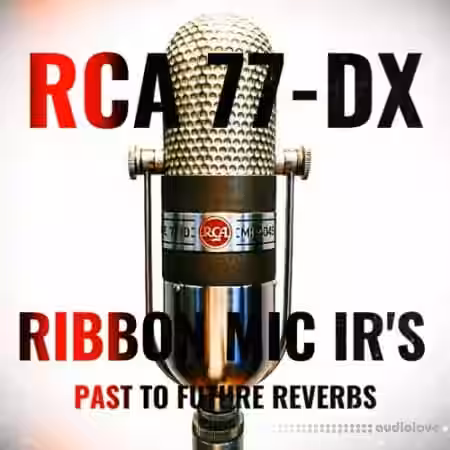 PastToFutureReverbs RCA 77-DX Ribbon Mic IR's - Sample Pack Artwork