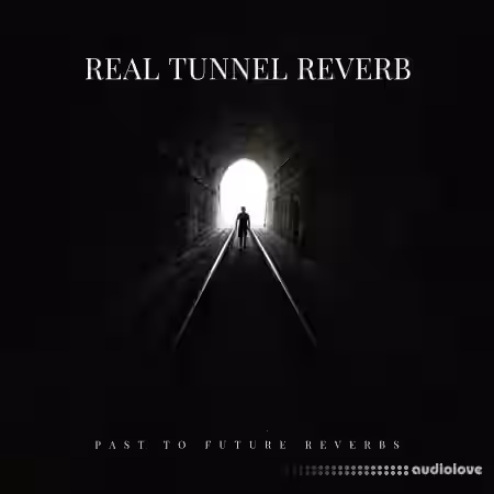 PastToFutureReverbs Real Tunnel Reverb - Sample Pack Artwork