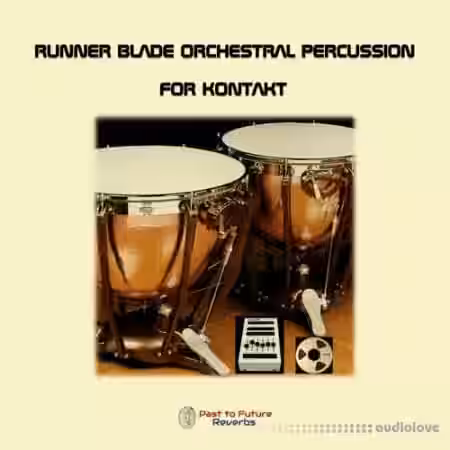 PastToFutureReverbs Runner Blade Orchestral Drums Percussion [KONTAKT] - Sample Pack Artwork