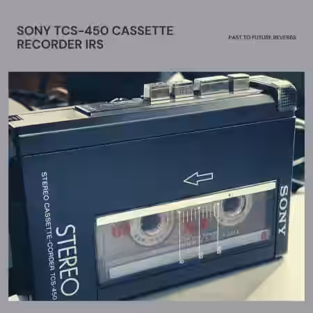 PastToFutureReverbs SONY TCS-450 Cassette Recorder IRs! - Sample Pack Artwork