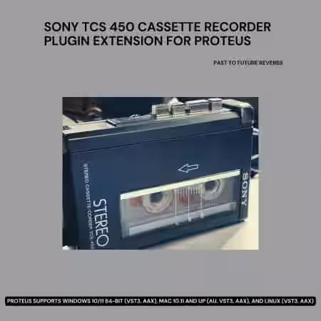 PastToFutureReverbs Sony TCS 450 Cassette Recorder Plugin Extension for PROTEUS! - Sample Pack Artwork