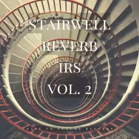 PastToFutureReverbs Stairwell Reverb Vol.2! - Sample Pack Artwork
