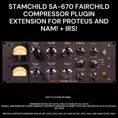 PastToFutureReverbs Stamchild 670 Fairchild Tube Compressor Plugin Extension for NAM Proteus and IRs! [Plugins Presets] - Sample Pack Artwork