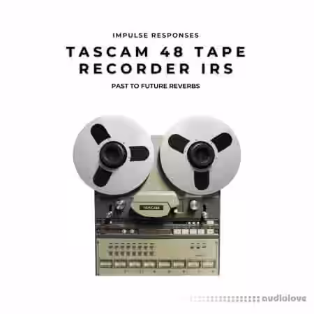 PastToFutureReverbs Tascam 48 Tape Recorder IRs! - Sample Pack Artwork