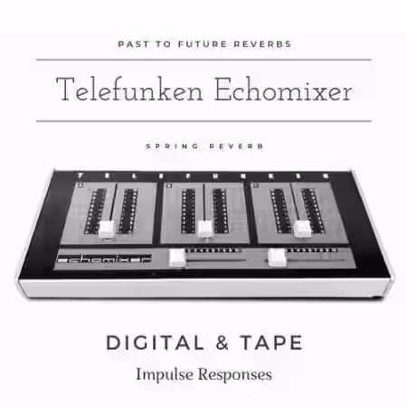 PastToFutureReverbs Telefunken Echomixer Spring Reverb! - Sample Pack Artwork