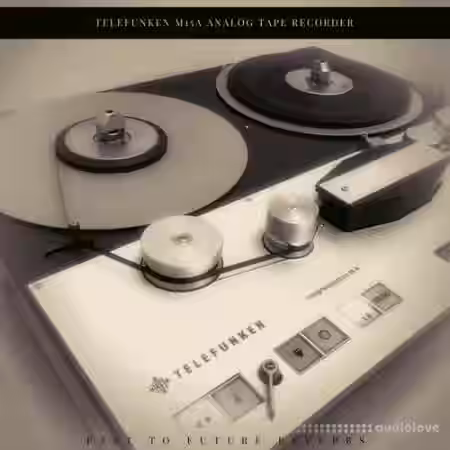 PastToFutureReverbs Telefunken M15A Analog Tape Recorder! - Sample Pack Artwork