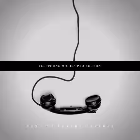PastToFutureReverbs Telephone Mic IRS PRO Edition! - Sample Pack Artwork