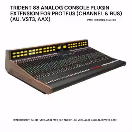 PastToFutureReverbs Trident 88 Console Plugin Extension For PROTEUS (Channel and Bus) - Sample Pack Artwork