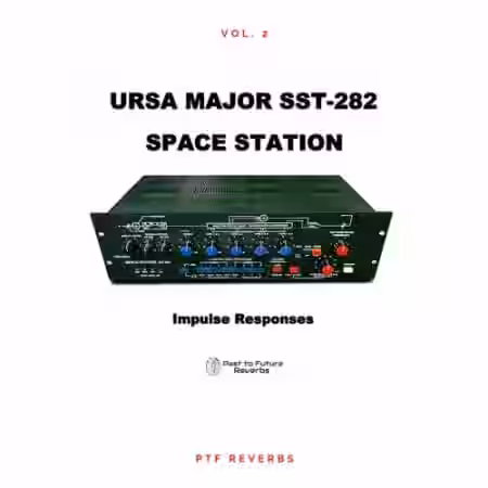 PastToFutureReverbs Ursa Major SST 282 Space Station Vol.2! - Sample Pack Artwork