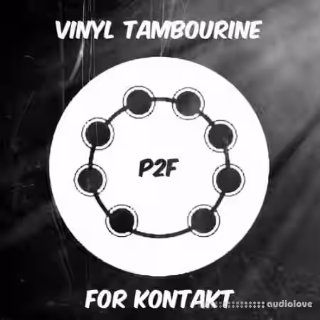PastToFutureReverbs Vinyl Tambourine [KONTAKT] - Sample Pack Artwork