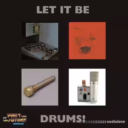 PastToFutureSamples Let It Be Drums [KONTAKT] - Sample Pack Artwork