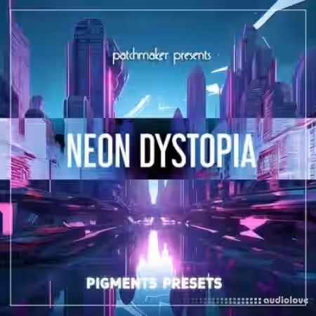 Patchmaker Neon Dystopia for Arturia Pigments [Synth Presets] - Sample Pack Artwork