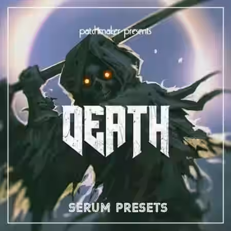 Patchmaker The Death for Serum [Synth Presets] - Sample Pack Artwork