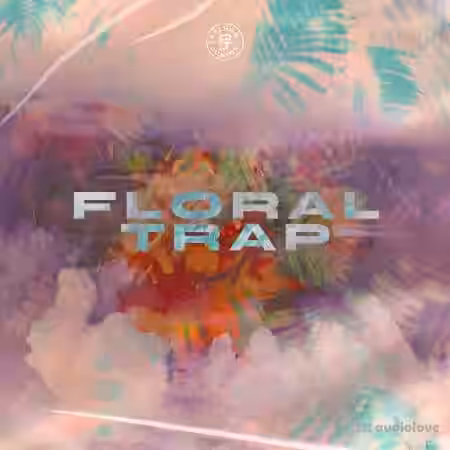 Pelham And Junior Floral Trap [WAV] - Sample Pack Artwork