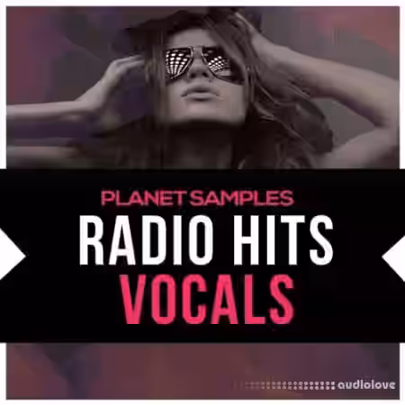 Planet Samples Radio Hits Vocals [WAV, MiDi] - Sample Pack Artwork