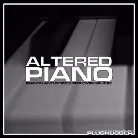 Plughugger Altered Piano [Synth Presets] - Sample Pack Artwork