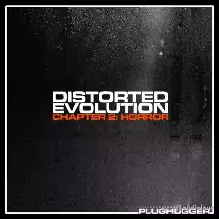 Plughugger Distorted Evolution 2 Cinematic Horror [Synth Presets] - Sample Pack Artwork