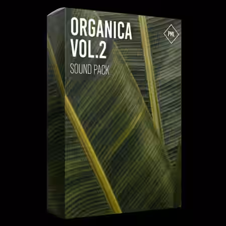 PML Organica Vol.2  Full Production Suite [WAV, Synth Presets, DAW Templates] - Sample Pack Artwork