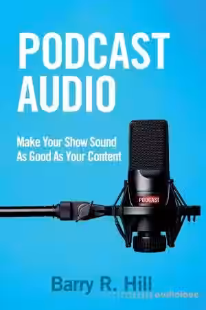 Podcast Audio: Make Your Show Sound As Good As Your Content - Sample Pack Artwork