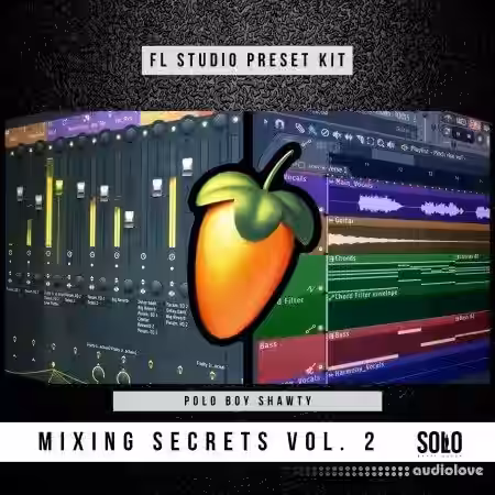 Polo Boy Shawty Mixing Secrets Vol.2 (Fl Preset Kit) [Synth Presets] - Sample Pack Artwork
