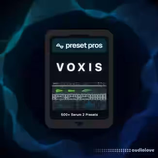 Preset Pros VOXIS for Serum 2 v1.1 [Synth Presets]