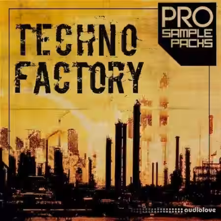 Pro Sample Packs Techno Factory [WAV, MiDi, Synth Presets] - Sample Pack Artwork