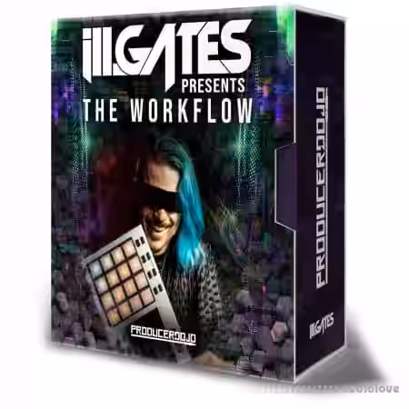 Producer Dojo ill Gates Presents The Workflow Workshop [TUTORiAL] - Sample Pack Artwork